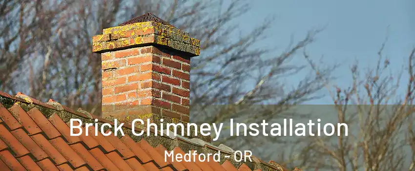  Brick Chimney Installation Medford - OR