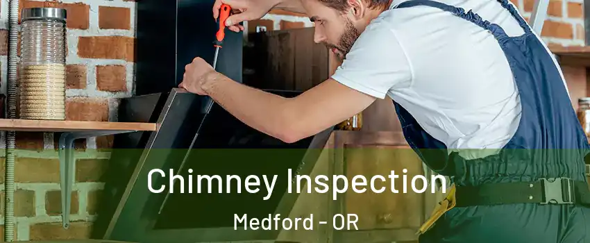  Chimney Inspection Medford - OR