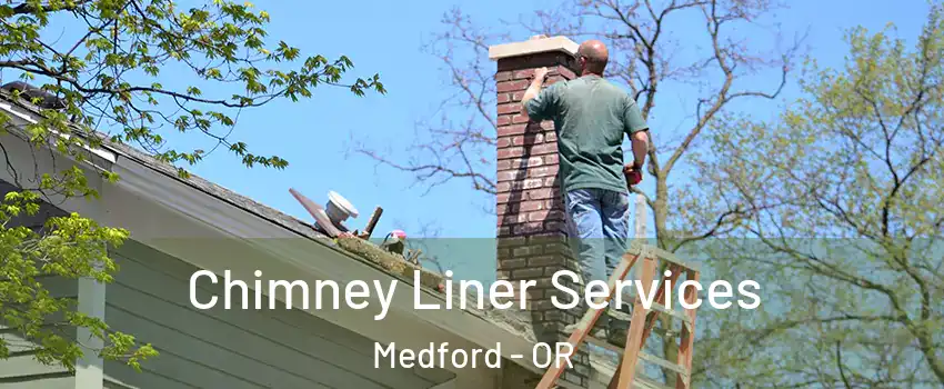  Chimney Liner Services Medford - OR