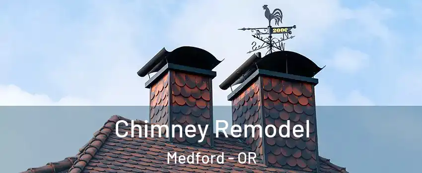  Chimney Remodel Medford - OR
