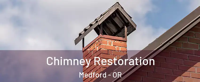 Chimney Restoration Medford - OR