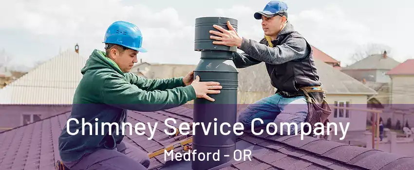  Chimney Service Company Medford - OR