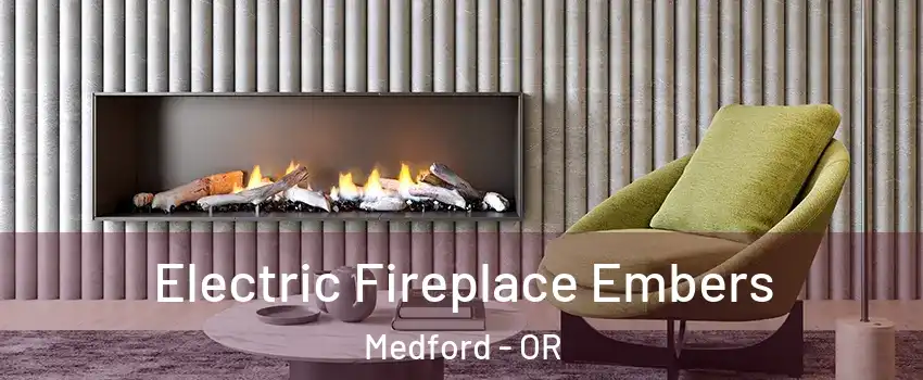  Electric Fireplace Embers Medford - OR