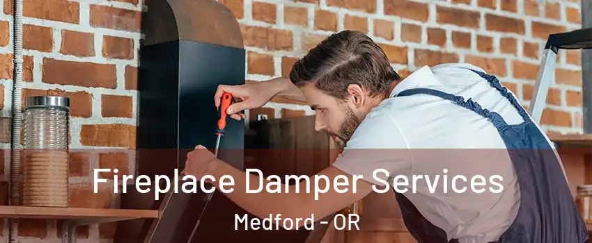  Fireplace Damper Services Medford - OR