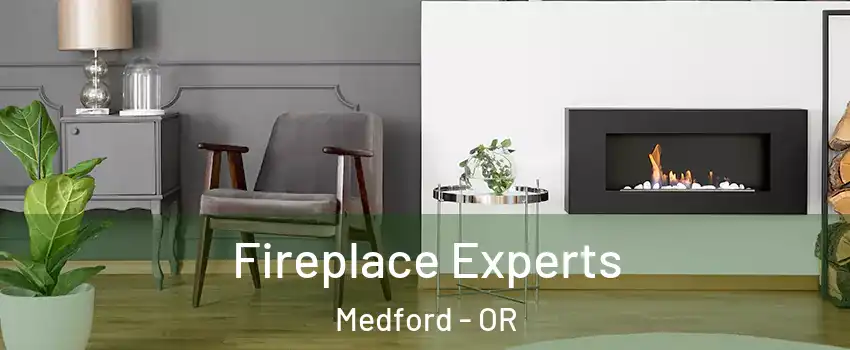  Fireplace Experts Medford - OR