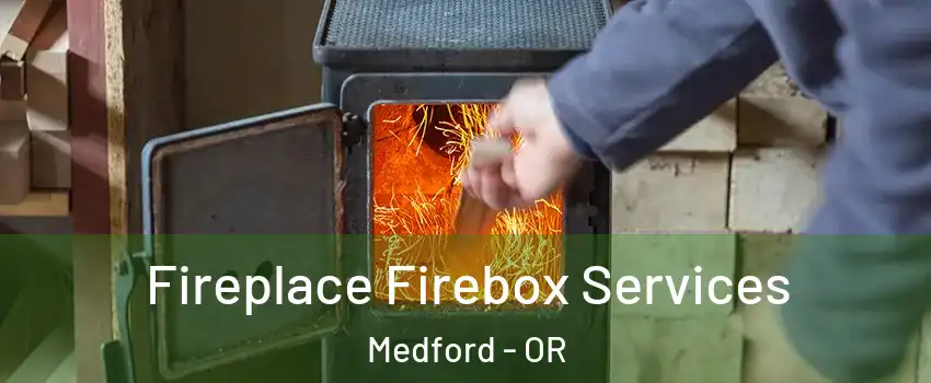  Fireplace Firebox Services Medford - OR