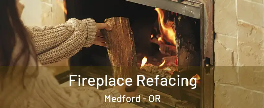 Fireplace Refacing Medford - OR