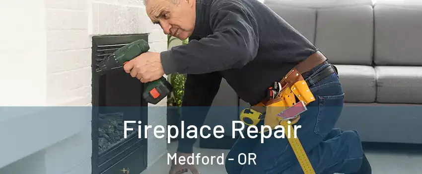 Fireplace Repair Medford - OR
