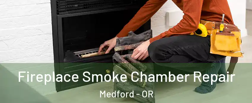  Fireplace Smoke Chamber Repair Medford - OR