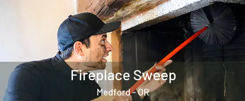  Fireplace Sweep Medford - OR