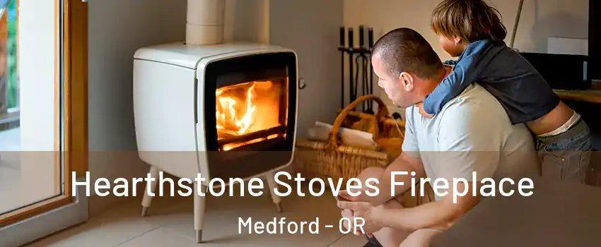  Hearthstone Stoves Fireplace Medford - OR