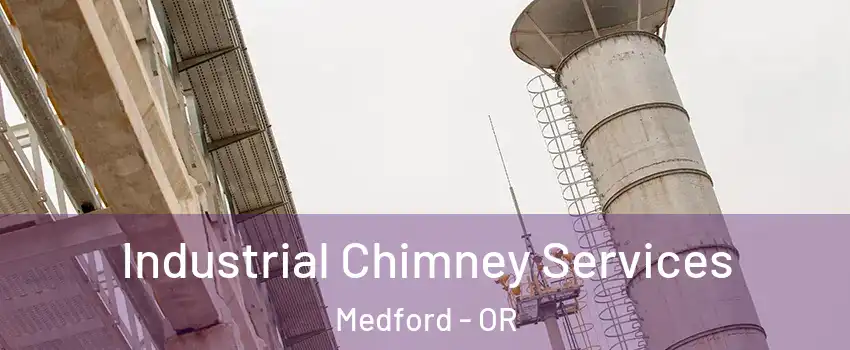  Industrial Chimney Services Medford - OR
