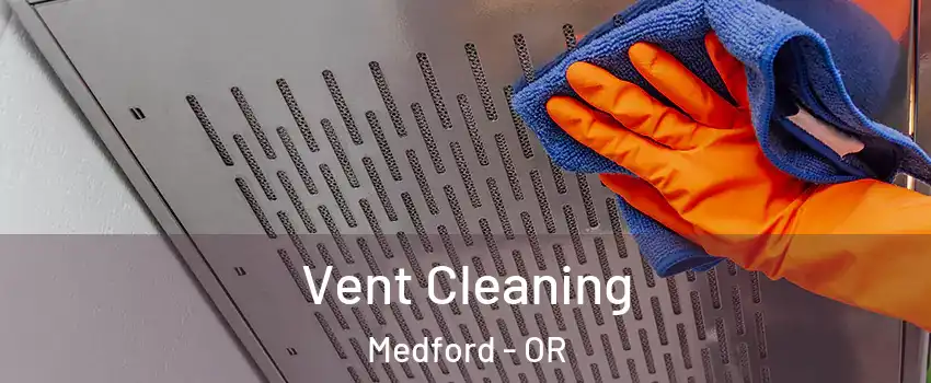  Vent Cleaning Medford - OR